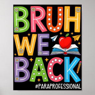 Affiche Super Bruh We Back Paraprofessionnels Funny Back T