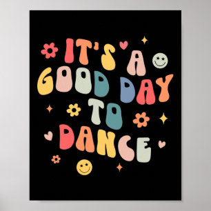 Affiche Super C'est Une Bonne Journée Pour Danser Prof De