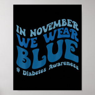 Affiche Super En Novembre Nous Portons Blue Diabetes Sensi