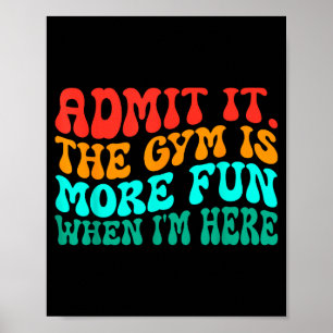 Affiche Super Gym Drôle Admettez-le Le Gymnase Est Plus Am