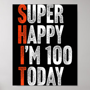 Affiche Super heureux j'ai 100 ans blague plaisanterie drô