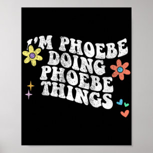 Affiche Super Im Phoebe Faire Phoebe Choses Drôle Mères
