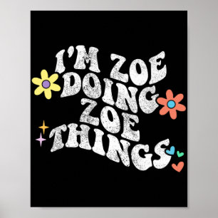 Affiche Super Im Zoe Doing Zoe Things Funny Mother's Day