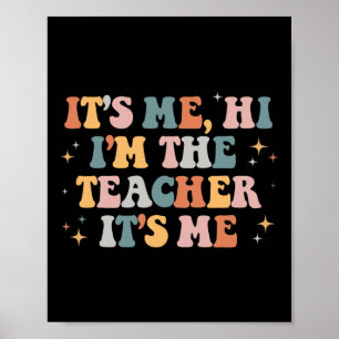 Affiche Super It’s Me Hi Im The Teacher It’s Me Fun Teache