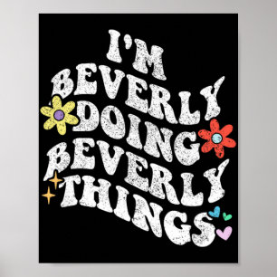 Affiche Super Je Fais Beverly Beverly Things Drôle Mothe