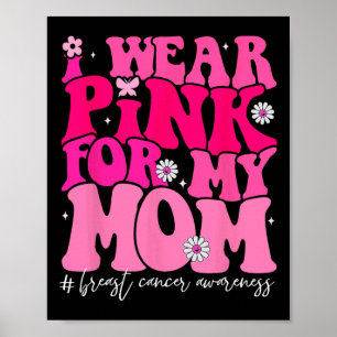Affiche Super Je Porte Du Rose Pour Ma Maman Décernée Du C