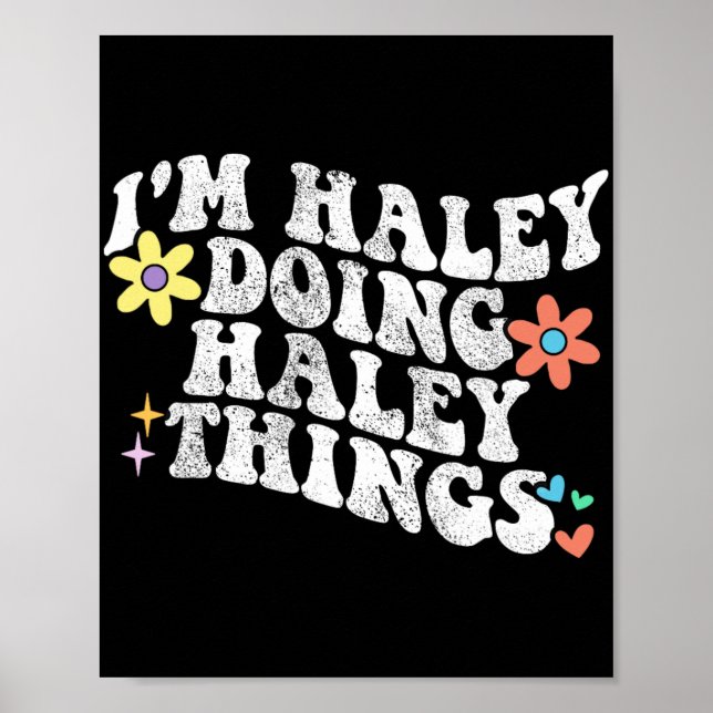 Affiche Super Je suis Haley faire Haley des choses amusant (Devant)