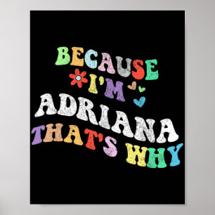 Affiche Super Parce Que Im Adriana C'Est Pourquoi Drôle Pe