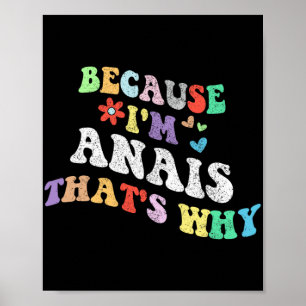 Affiche Super Parce Que Im Anais C'Est Pourquoi Funny Cust