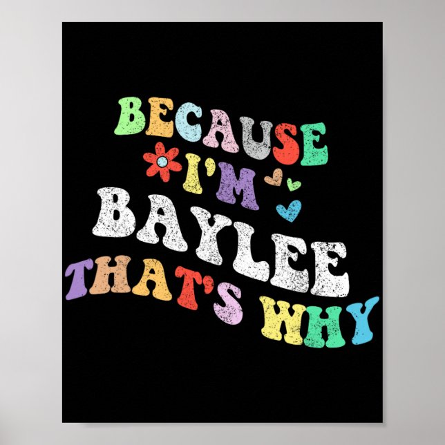 Affiche Super Parce Que Im Baylee C'Est Pourquoi Drôle Na  (Devant)