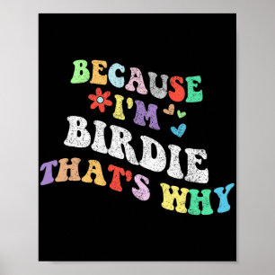 Affiche Super Parce Que Je Suis Birdie C'Est Pourquoi Drôl