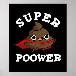 Affiche Super Power Funky Super Hero Poop Pun Dark BG