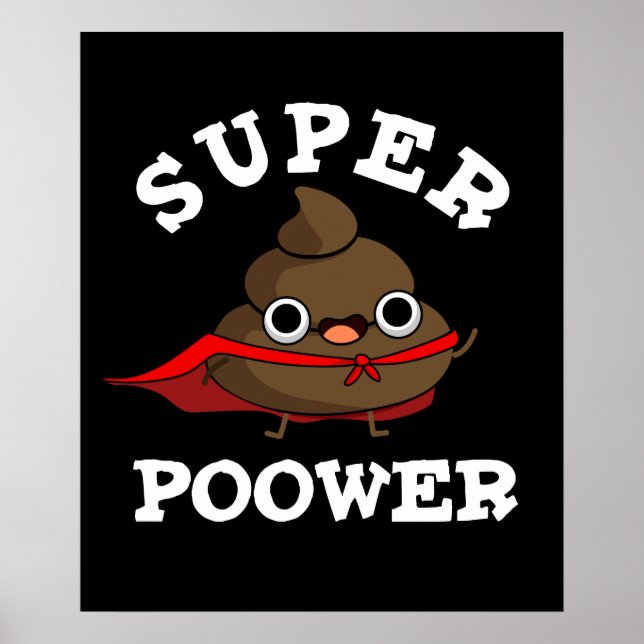 Affiche Super Power Funky Super Hero Poop Pun Dark BG (Devant)