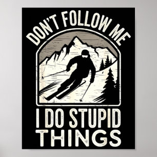 Affiche Superbe ski freestyle drôle dicton sports d'hiver 