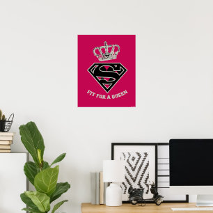 Affiche Supergirl S-Shield "Adapté Pour Une Reine"