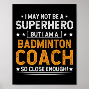Affiche Superhero Badminton Entraîneur Funny Badminton Ent