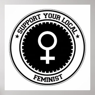 Affiche Support Your Local Feminist