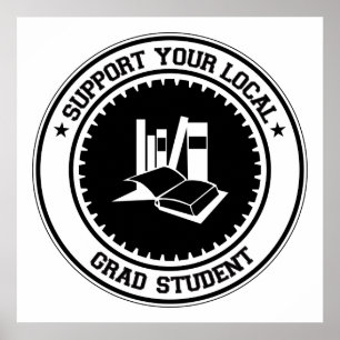 Affiche Support Your Local Grad Student