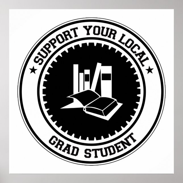 Affiche Support Your Local Grad Student (Devant)