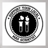 Support Your Local Mad Scientist