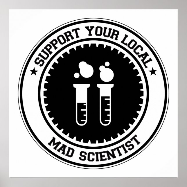 Affiche Support Your Local Mad Scientist (Devant)