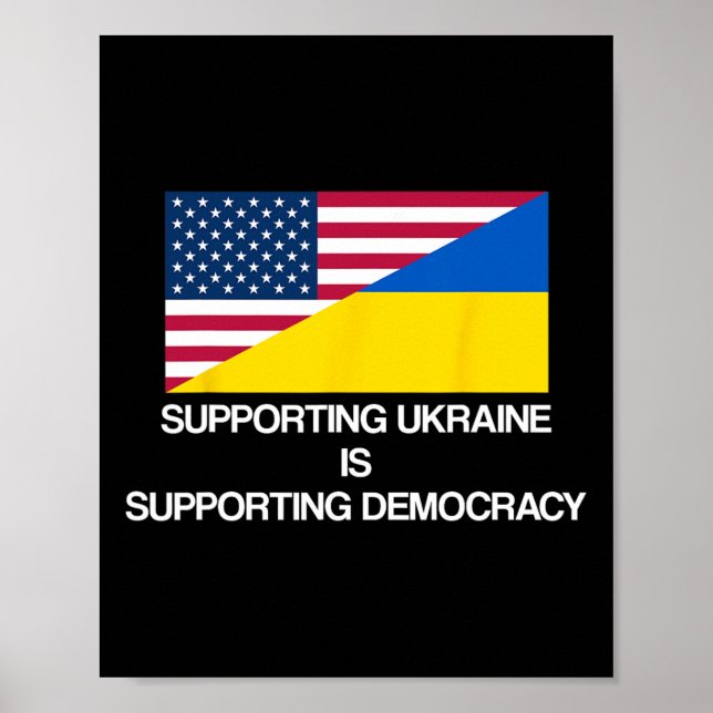 Affiche Supporting Ukraine Is Supporting Democracy  (Devant)