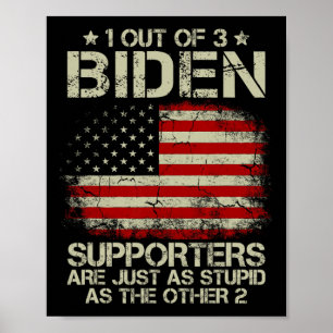 Affiche Sur 3 Partisans De Biden, Ils Sont Aussi Stupides 