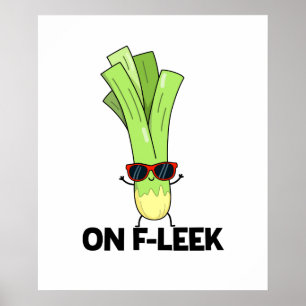 Affiche Sur Fleek Funny Veggie Leek Pun