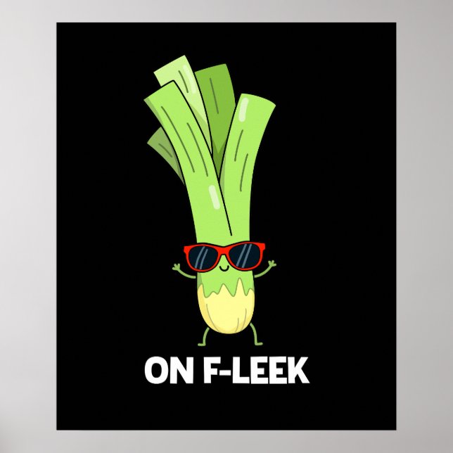 Affiche Sur Fleek Funny Veggie Leek Pun Dark BG (Devant)