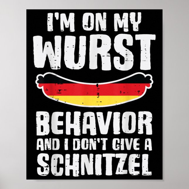 Affiche Sur Mon Comportement Wurst Ne Donne Pas Schnitzel  (Devant)
