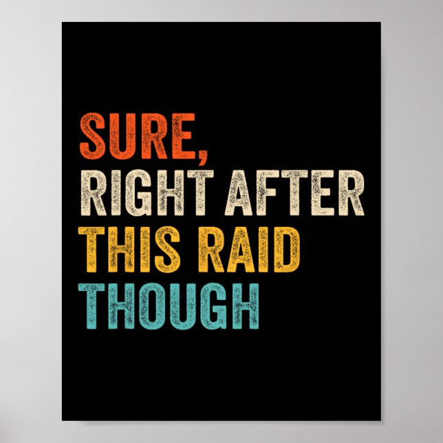 Affiche Sure Right After This Raid Tough - Funny Video Gam (Devant)
