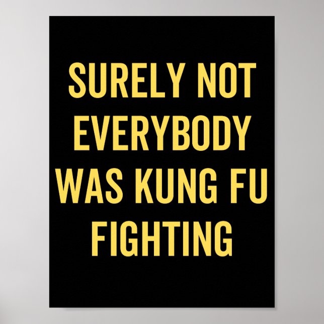 Affiche Surely Not Everybody Was Kung Fu Fighting (Devant)
