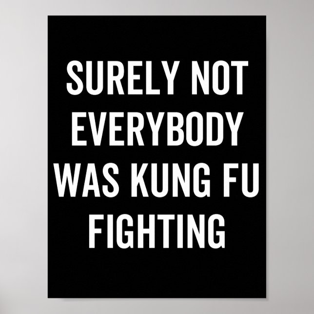 Affiche Surely Not Everybody Was Kung Fu Fighting (Devant)