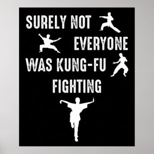 Affiche Surely Not Everyone Was Kung-Fu Fighting