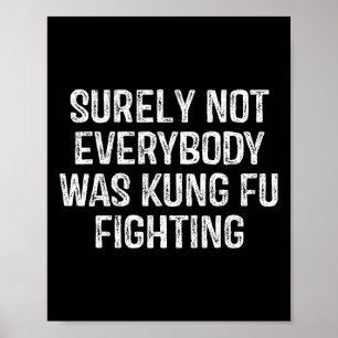 Affiche Sûrement pas tout le monde faisait du Kung Fu vint