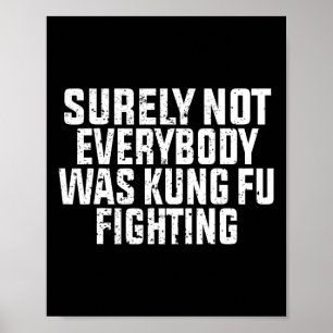 Affiche Sûrement pas tout le monde se battait en Kung Fu