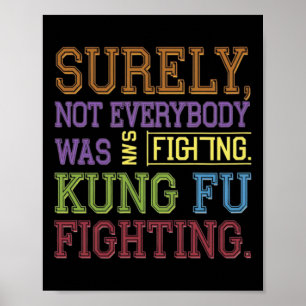 Affiche Sûrement pas tout le monde se battait en Kung Fu K