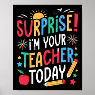 Affiche Surprise Je Suis Votre Professeur Aujourd'hui Drôl
