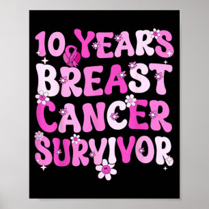 Affiche Survivante du cancer du sein depuis 10 ans Cancer