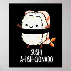 Affiche Sushi A-fish-Cionado Amusant Nourriture Poisson Pu