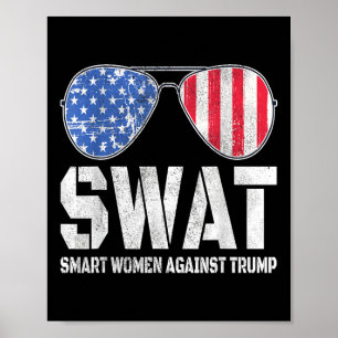 Affiche Swat Smart Women contre Trump Funny Anti-Trump 2