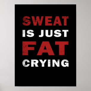 Affiche Sweat est juste graisse pleurer Motivational Gym P