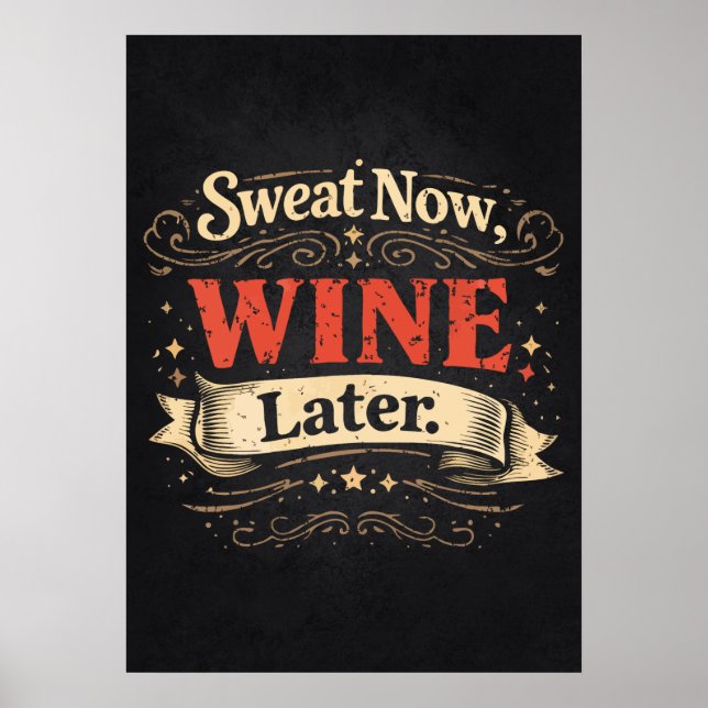 Affiche Sweat Now, Wine Later, Funny Workout Motivational (Devant)