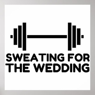 AFFICHE SWEATING FOR THE WEDDING
