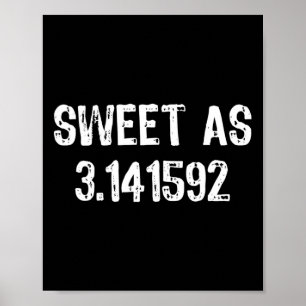 Affiche Sweet As 3.141592 Pi (tarte) 3.14 Cool Pi Day Don