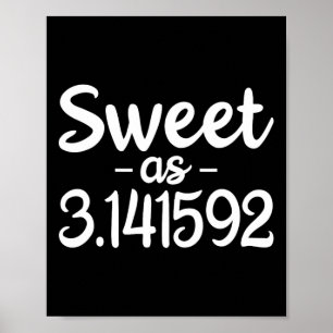 Affiche Sweet As 3.141592 Pi (tarte) 3.14 Cute Pi Day Funn
