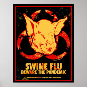 Affiche SWINE FLU - Méfiez-vous de la pandémie !