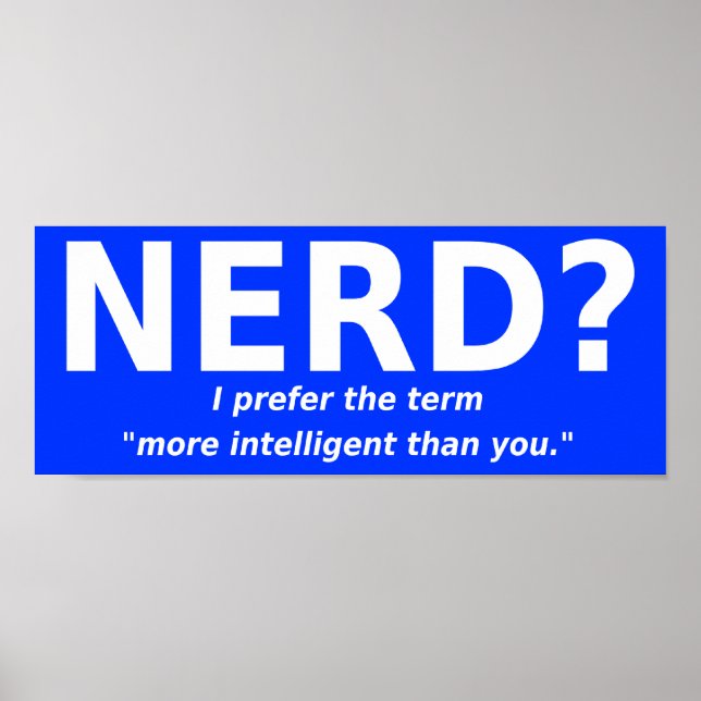 Affiche Symbole nerd Ou Plus Intelligent Funny (Devant)