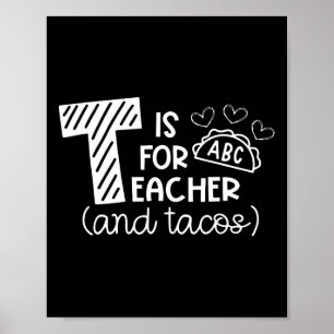 Affiche T est pour enseignant et tacos, cadeaux pour ensei
