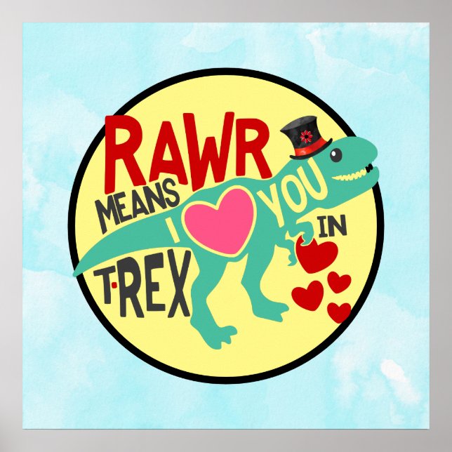 Affiche T-Rex dans un Top Hat Rawr signifie que je t'aime  (Devant)
